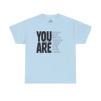 You Are Inspirational Tee — "You Are" Positive Affirmation T-Shirt