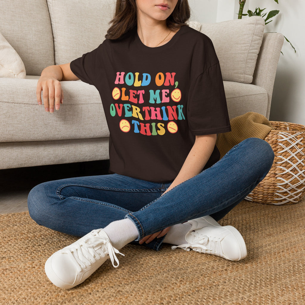 T-Shirt — "Hold On, Let Me Overthink This" Colorful Retro Graphic Tee