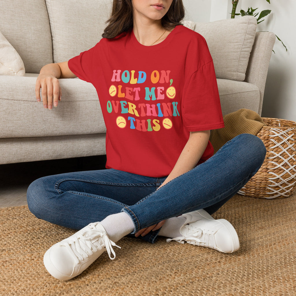 T-Shirt — "Hold On, Let Me Overthink This" Colorful Retro Graphic Tee