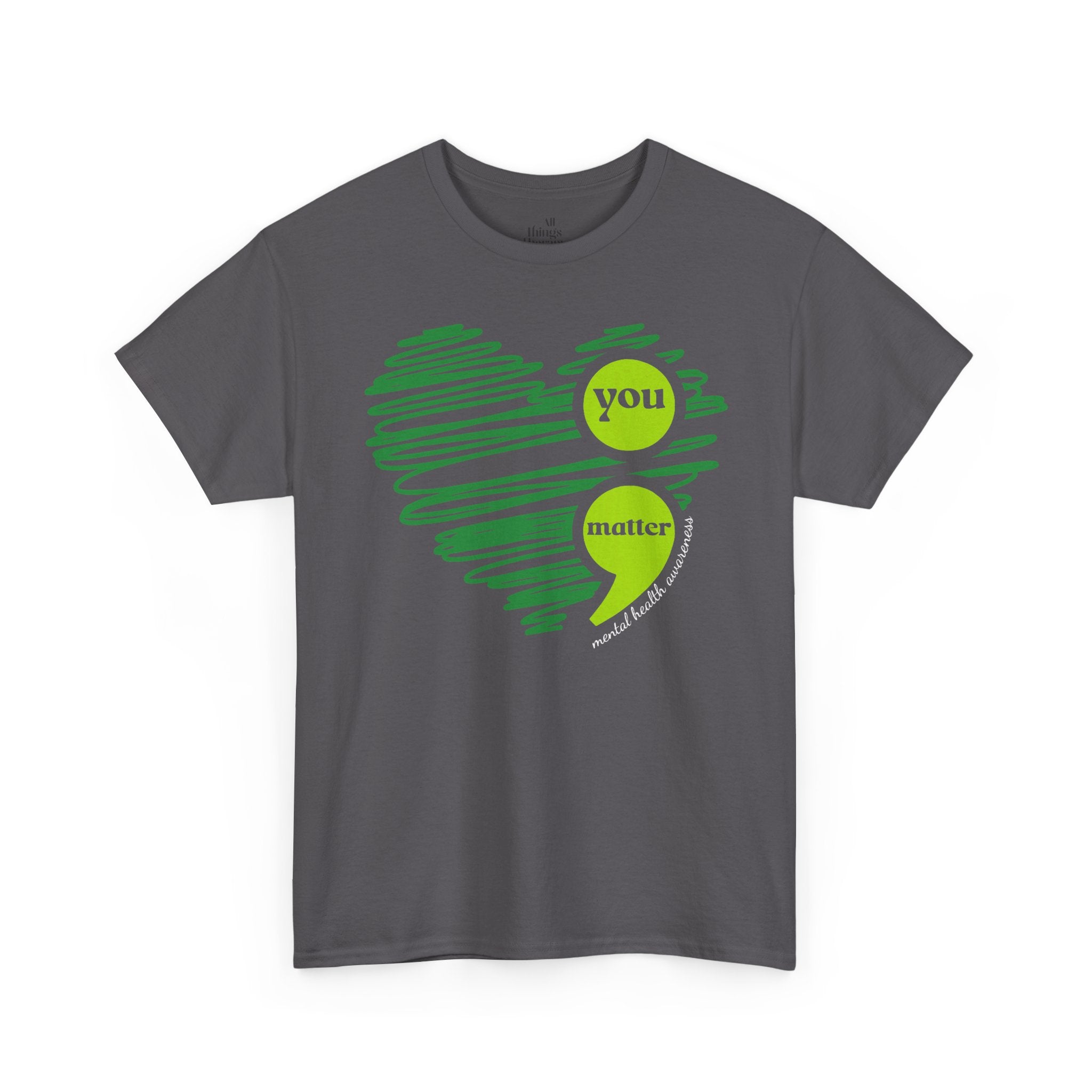 T‑Shirt — Green Scribble Heart “You Matter” Mental Health Awareness Tee