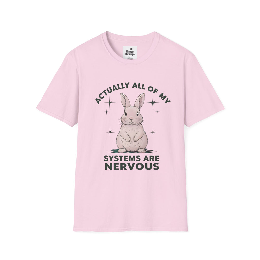Bunny Graphic Tee - 'Actually All of My Systems Are Nervous' Unisex T-Shirt