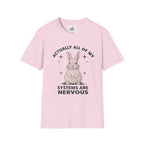 Bunny Graphic Tee - 'Actually All of My Systems Are Nervous' Unisex T-Shirt