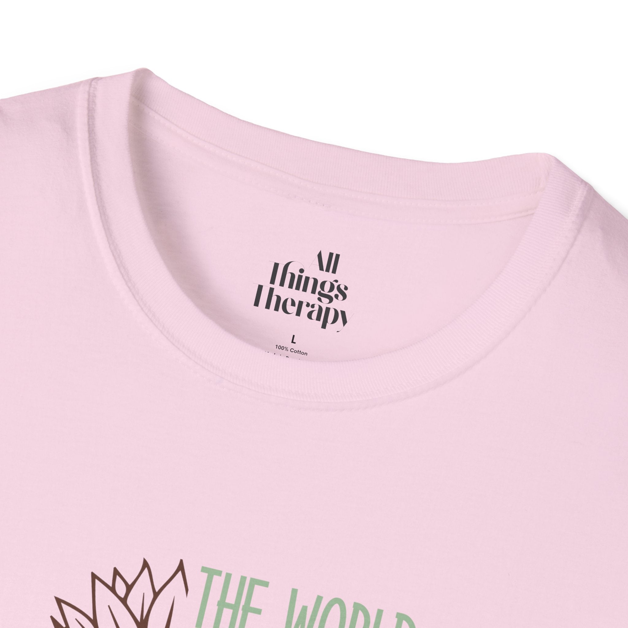 Unisex Softstyle T-Shirt - "The World is a Better Place With You In It" - Inspirational Tee