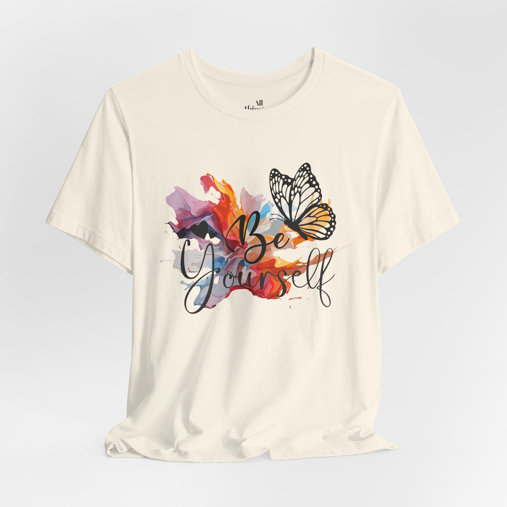 Be Yourself Butterfly T-Shirt — Inspirational Floral Watercolor Tee