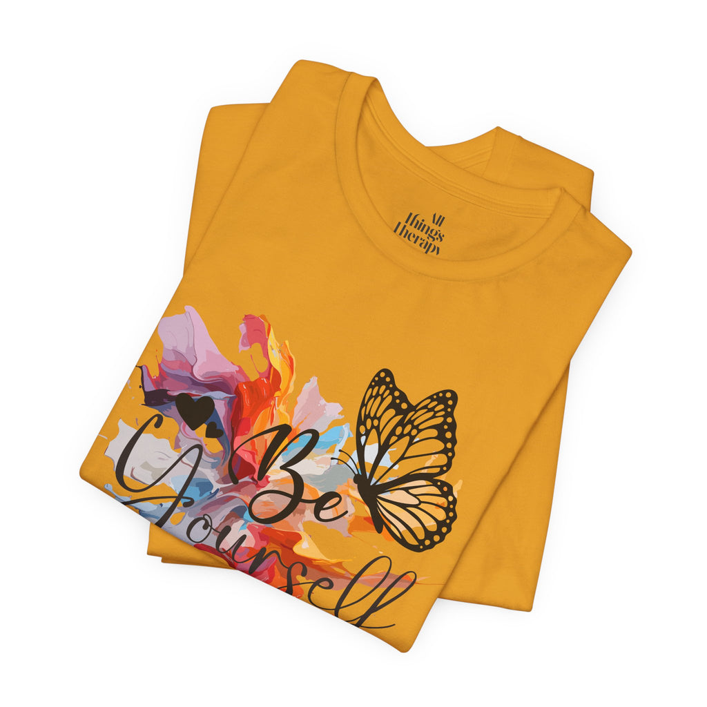 Be Yourself Butterfly T-Shirt — Inspirational Floral Watercolor Tee