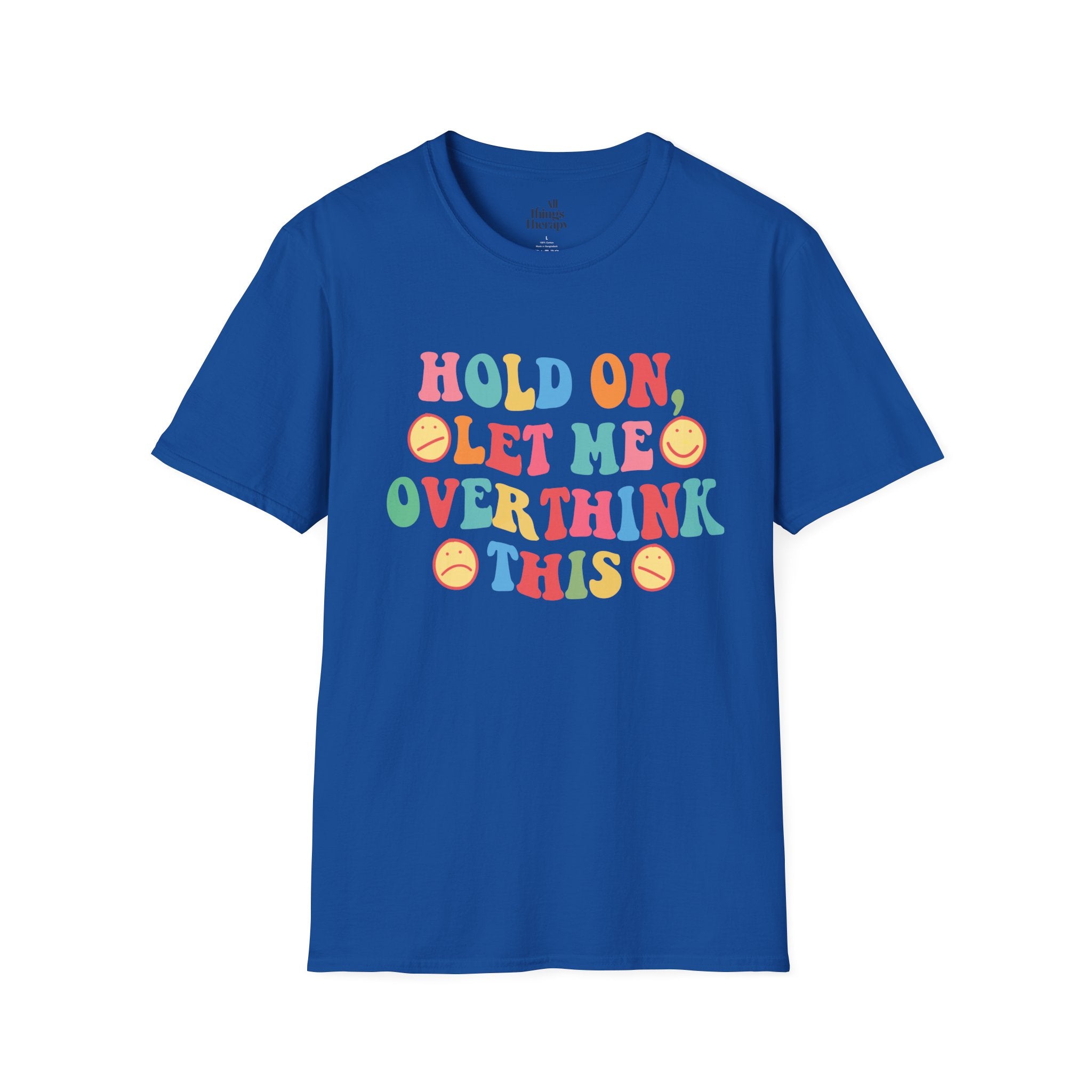 T-Shirt — "Hold On, Let Me Overthink This" Colorful Retro Graphic Tee