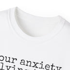 T-Shirt — “your anxiety is lying to you” Minimal Mental Health Tee