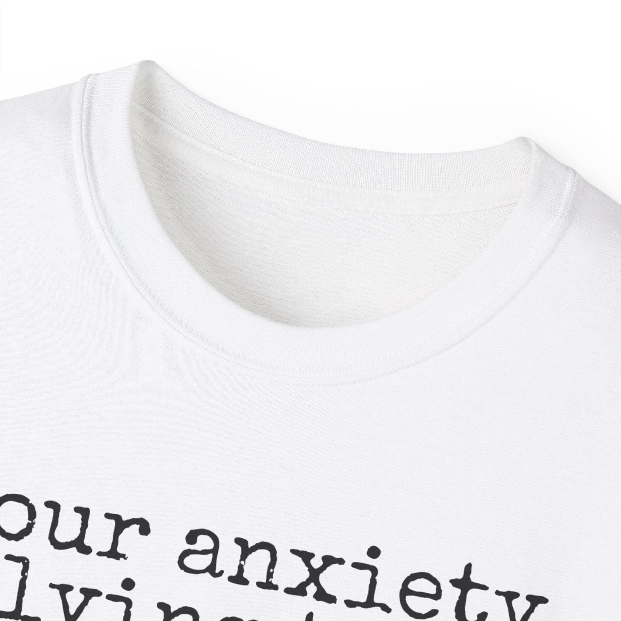T-Shirt — “your anxiety is lying to you” Minimal Mental Health Tee