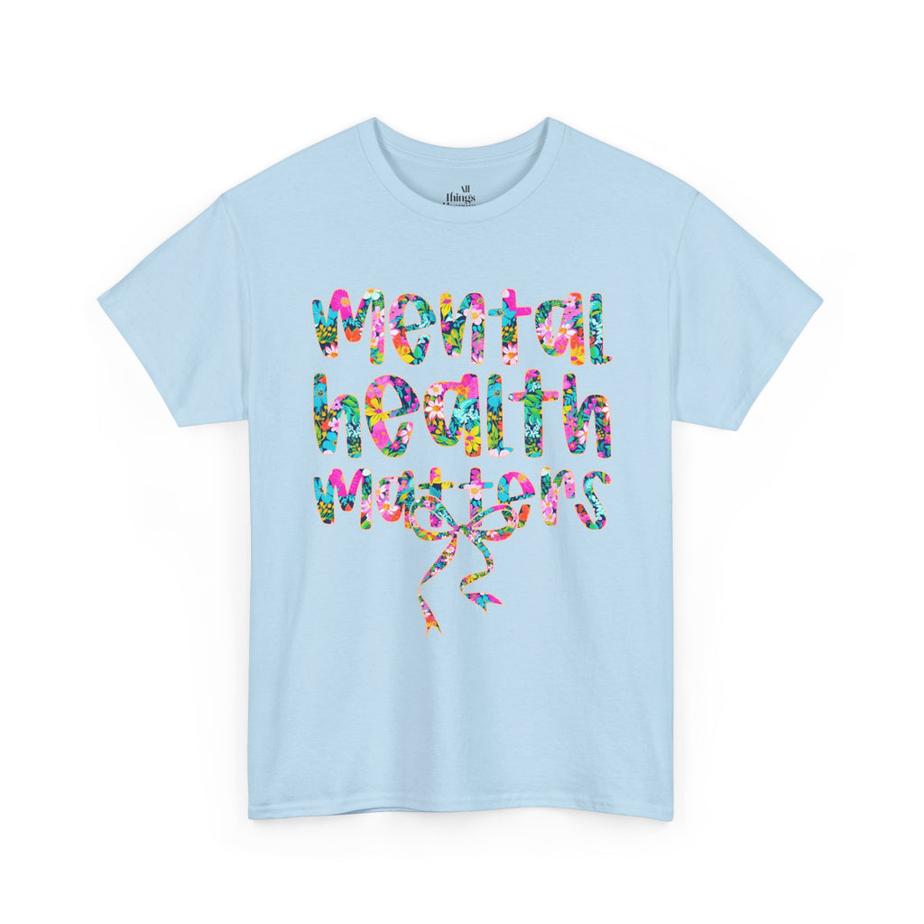 Mental Health Matters T-Shirt — Colorful Support Tee
