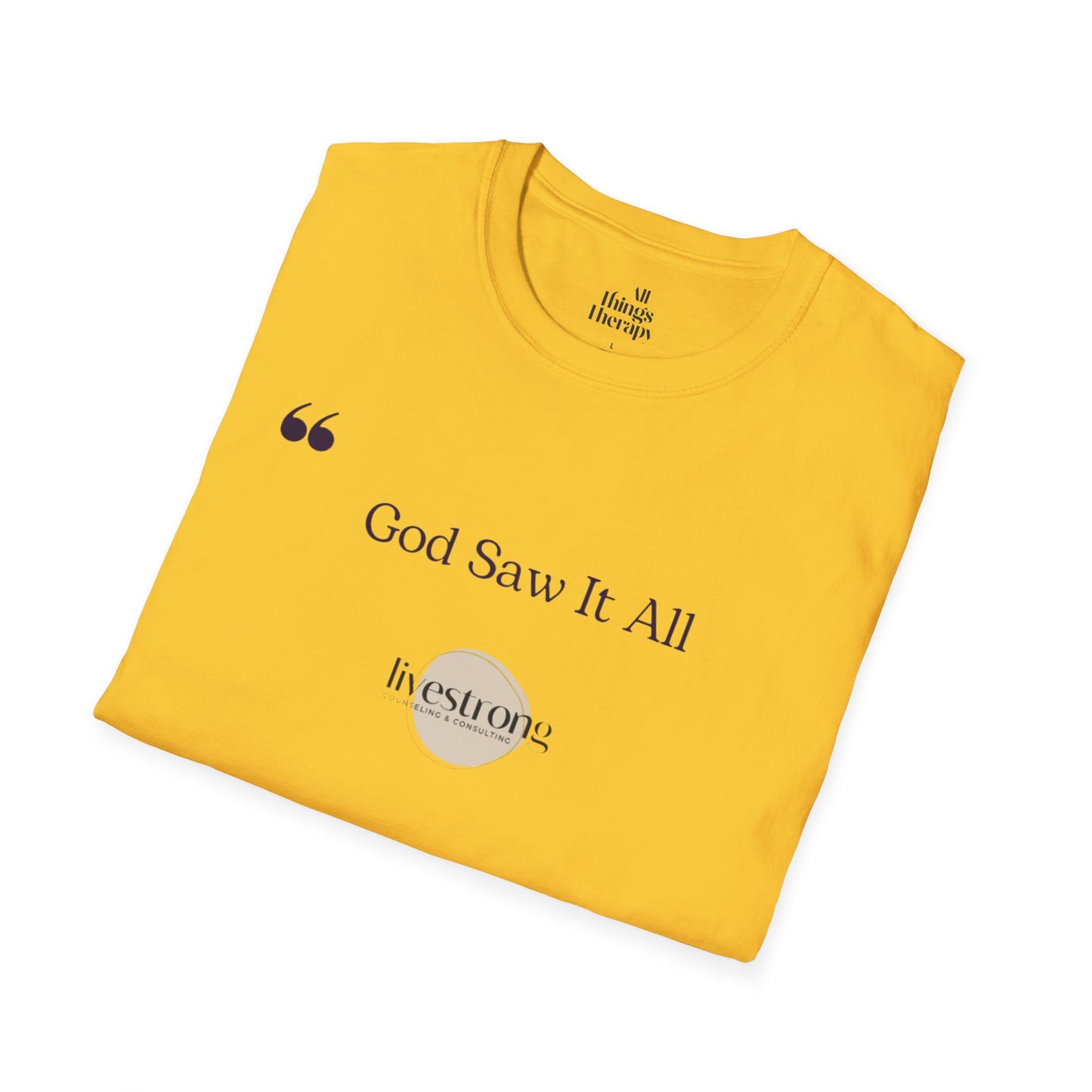 God Saw it All T-Shirt