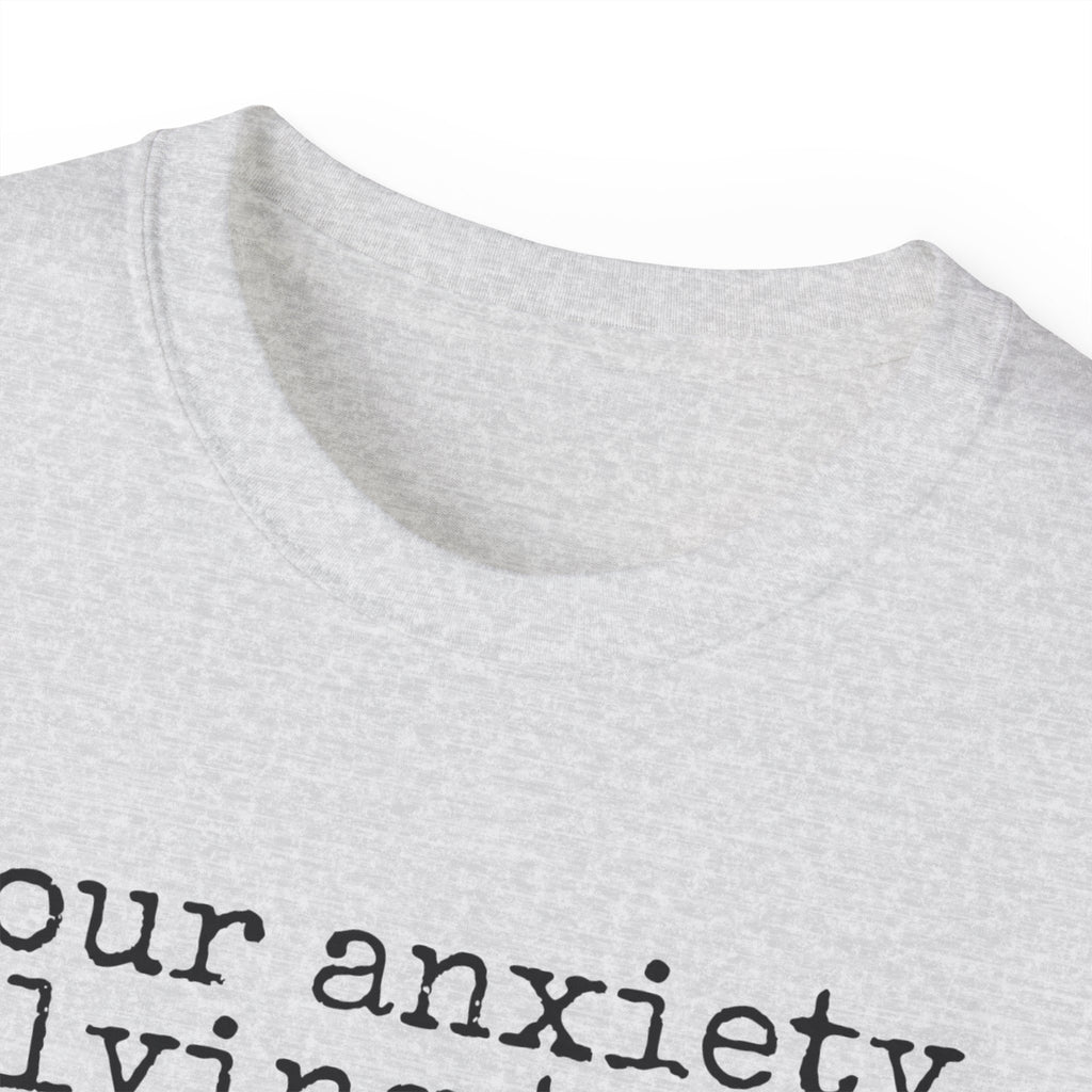 T-Shirt — “your anxiety is lying to you” Minimal Mental Health Tee
