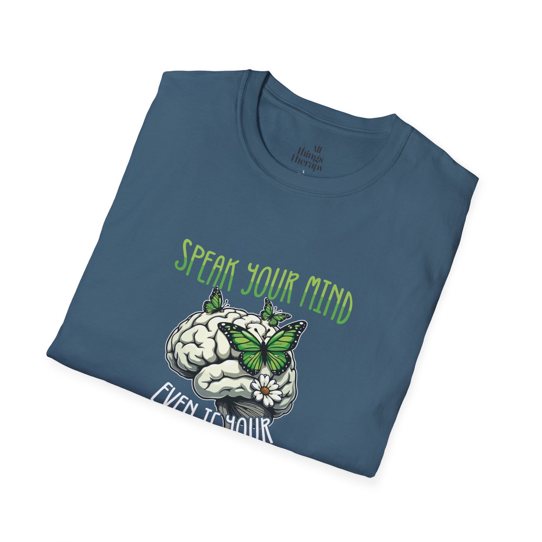 Speak Your Mind Graphic T-Shirt | Unisex Softstyle Tee for Self-Expression