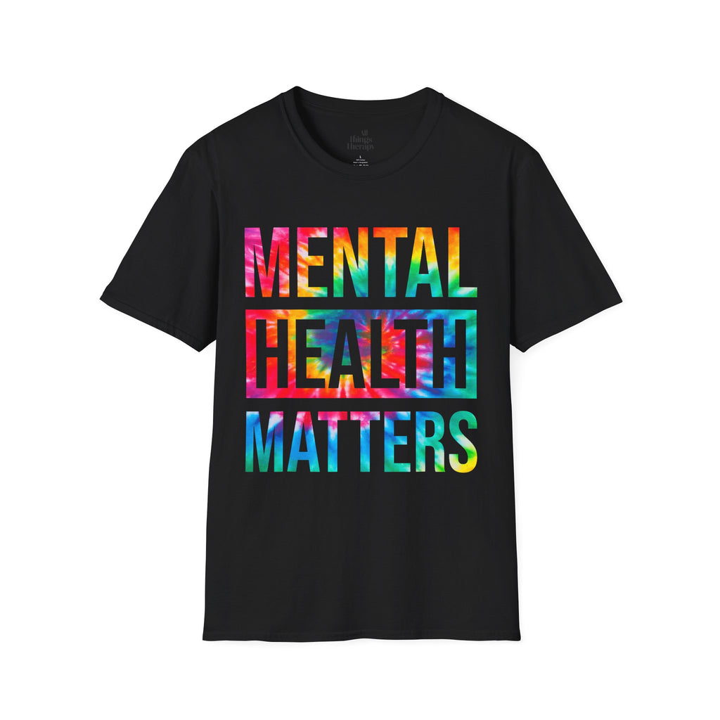 Mental Health Matters T-Shirt — Rainbow Tie-Dye Awareness Tee