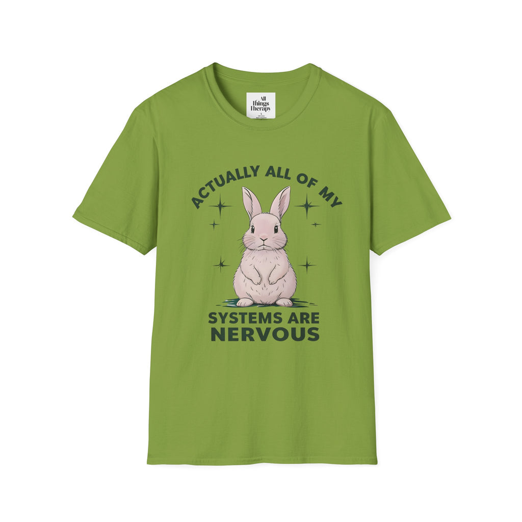 Bunny Graphic Tee - 'Actually All of My Systems Are Nervous' Unisex T-Shirt