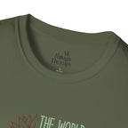 Unisex Softstyle T-Shirt - "The World is a Better Place With You In It" - Inspirational Tee