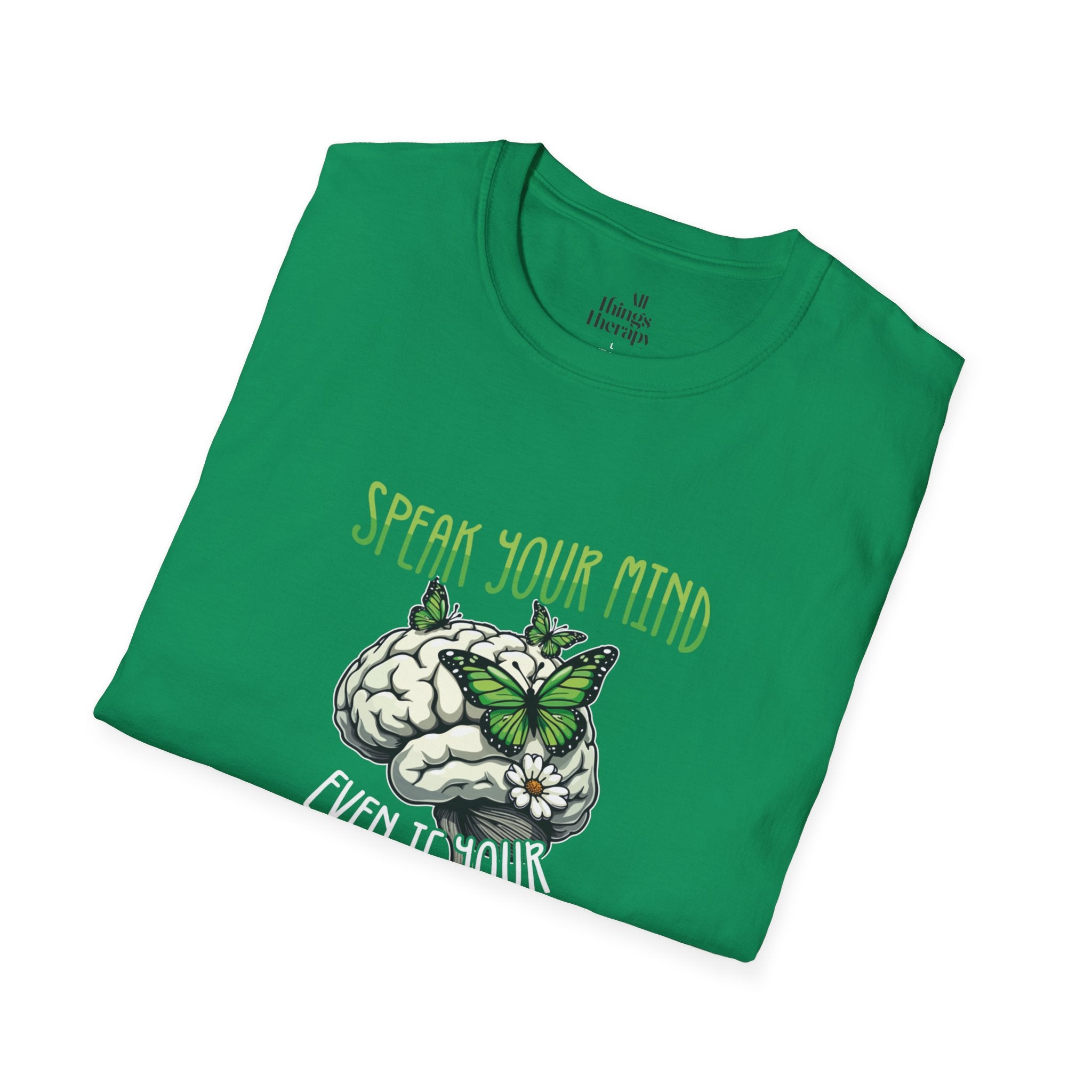 Speak Your Mind Graphic T-Shirt | Unisex Softstyle Tee for Self-Expression