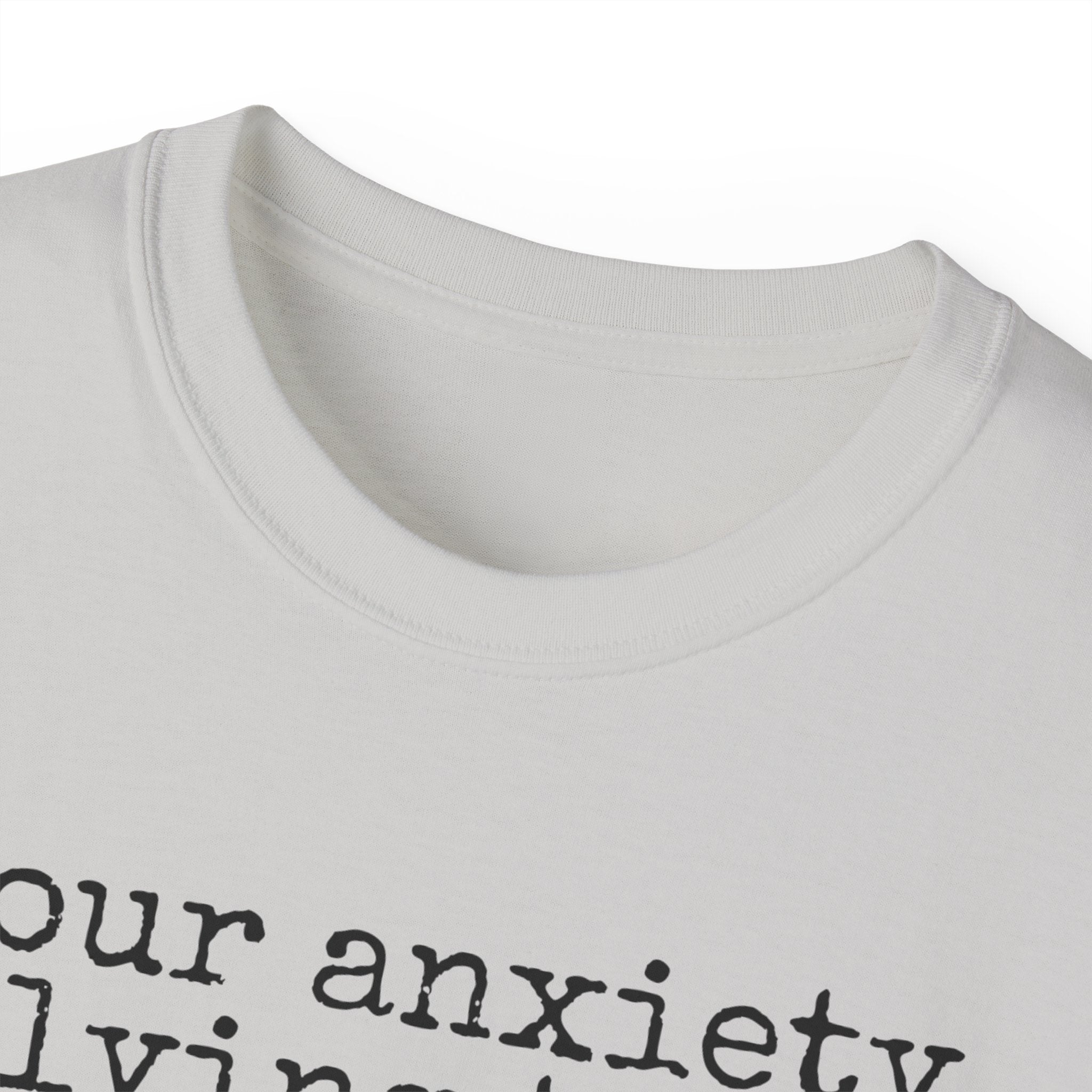 T-Shirt — “your anxiety is lying to you” Minimal Mental Health Tee