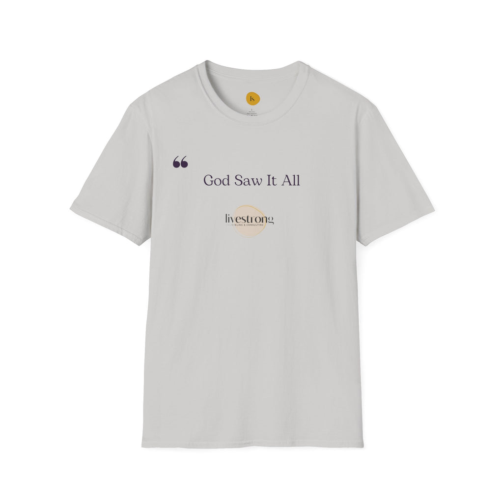 God Saw it All T-Shirt