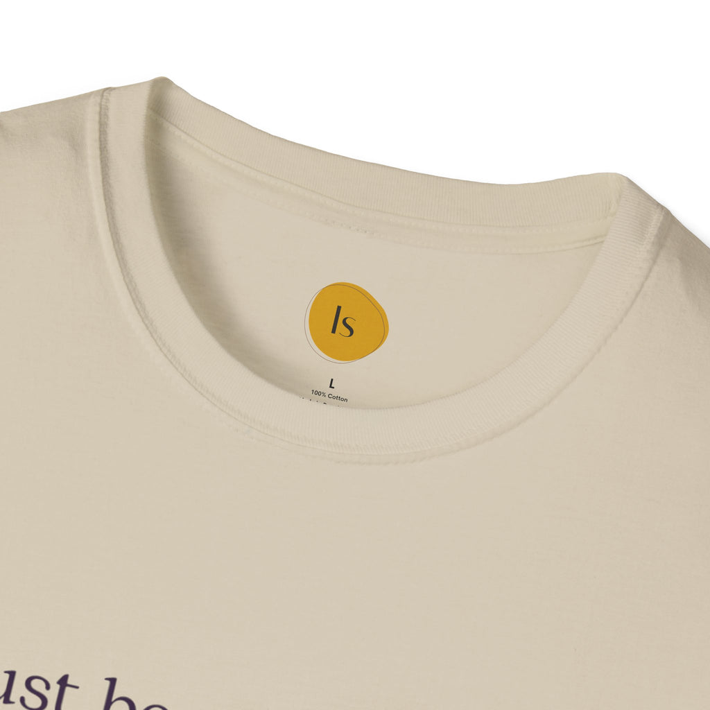Inspirational Quote Unisex Softstyle T-Shirt - "Just because you feel it... doesn't make it true"