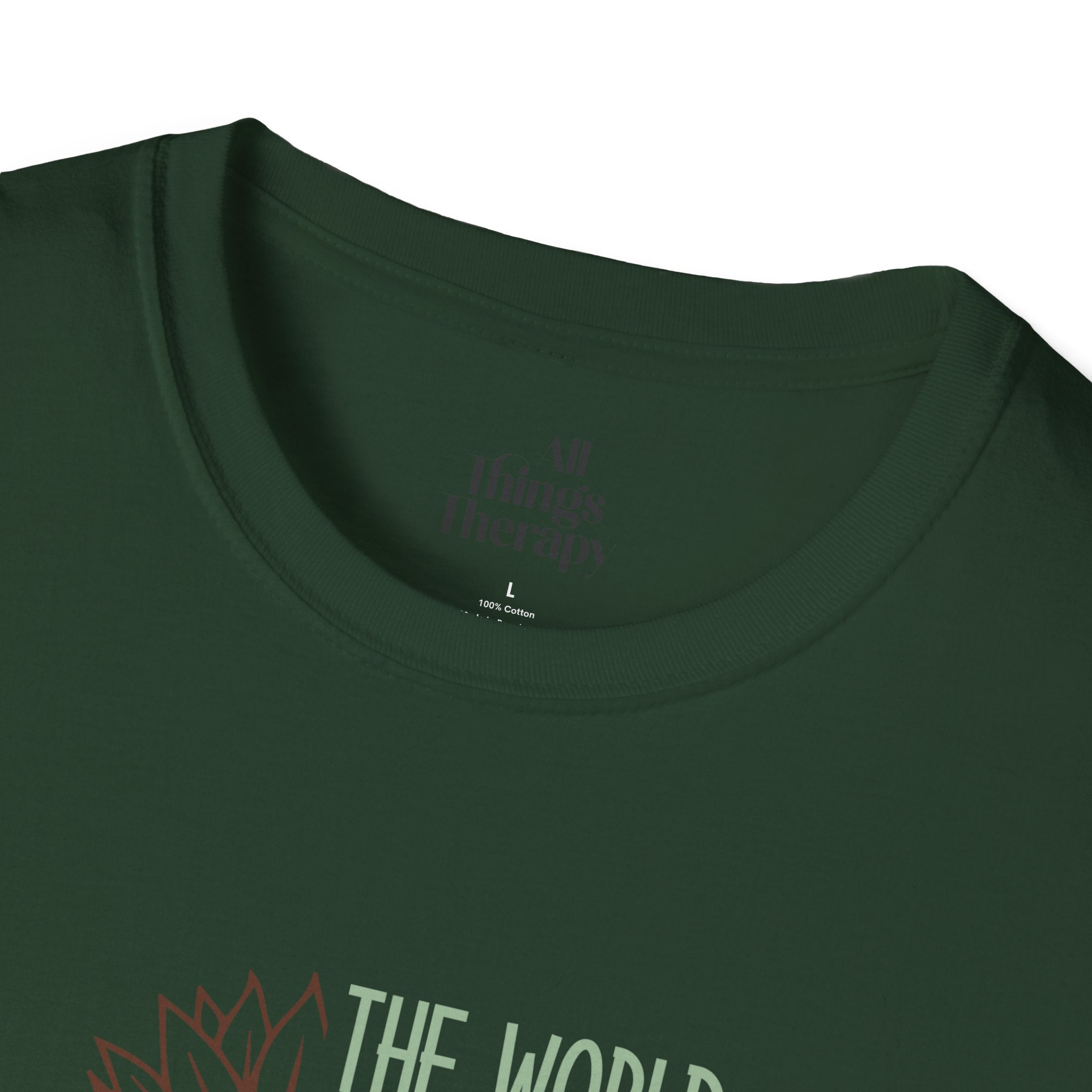 Unisex Softstyle T-Shirt - "The World is a Better Place With You In It" - Inspirational Tee
