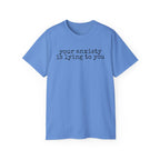 T-Shirt — “your anxiety is lying to you” Minimal Mental Health Tee