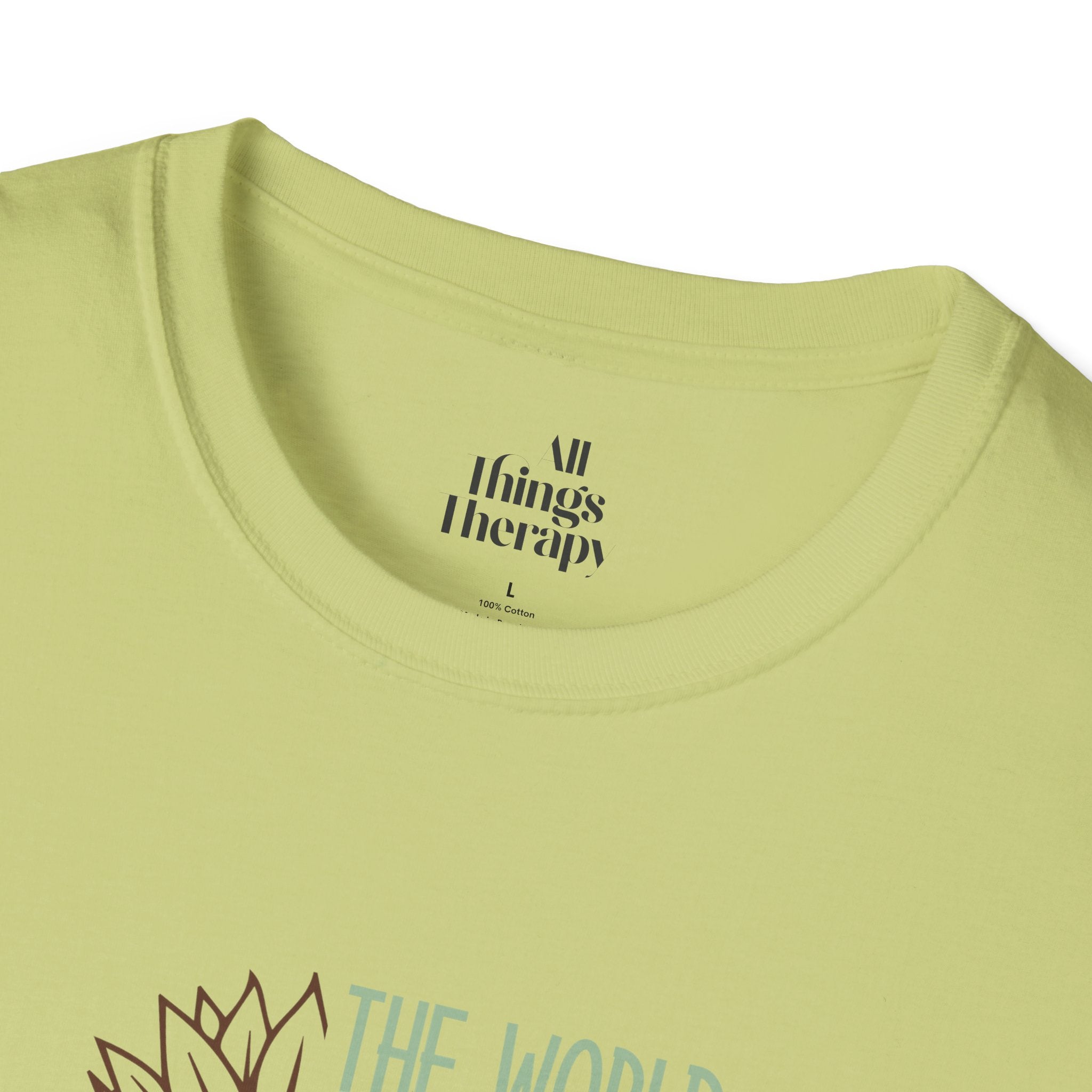 Unisex Softstyle T-Shirt - "The World is a Better Place With You In It" - Inspirational Tee