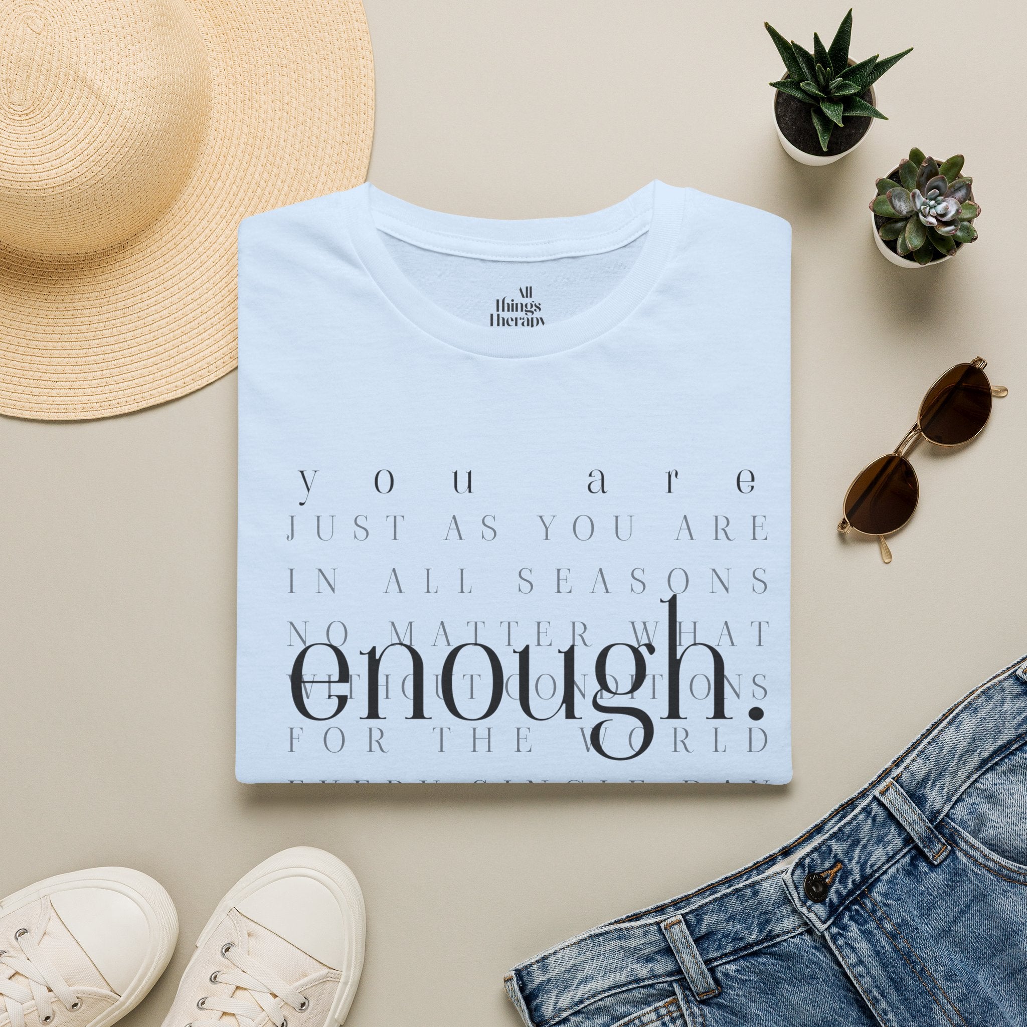 Enough. Inspirational Graphic T‑Shirt — 'You Are Just As You Are' Minimal Tee
