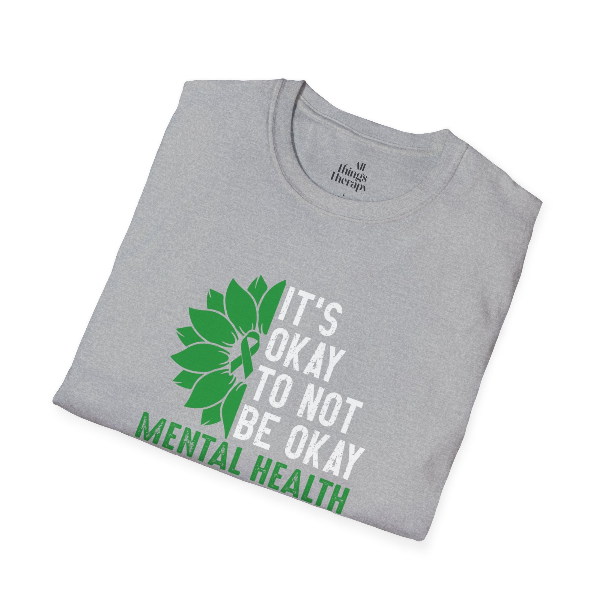 Mental Health Awareness Unisex T-Shirt - It's Okay to Not Be Okay