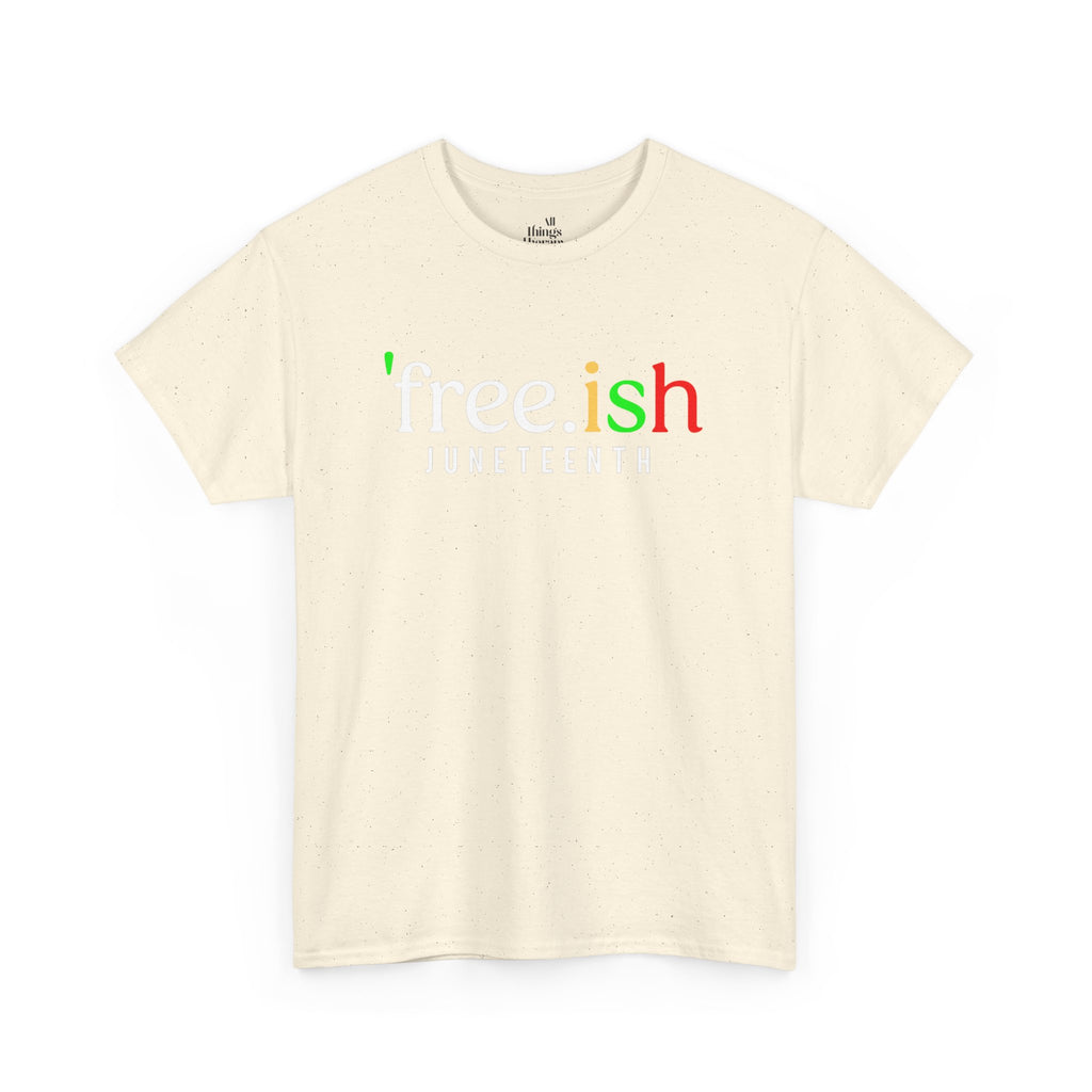 Free-ish Unisex Heavy Cotton Tee - Casual Chic for Every Occasion, Gift for Friends, Summer Wear, Festival Outfit, Statement Tee