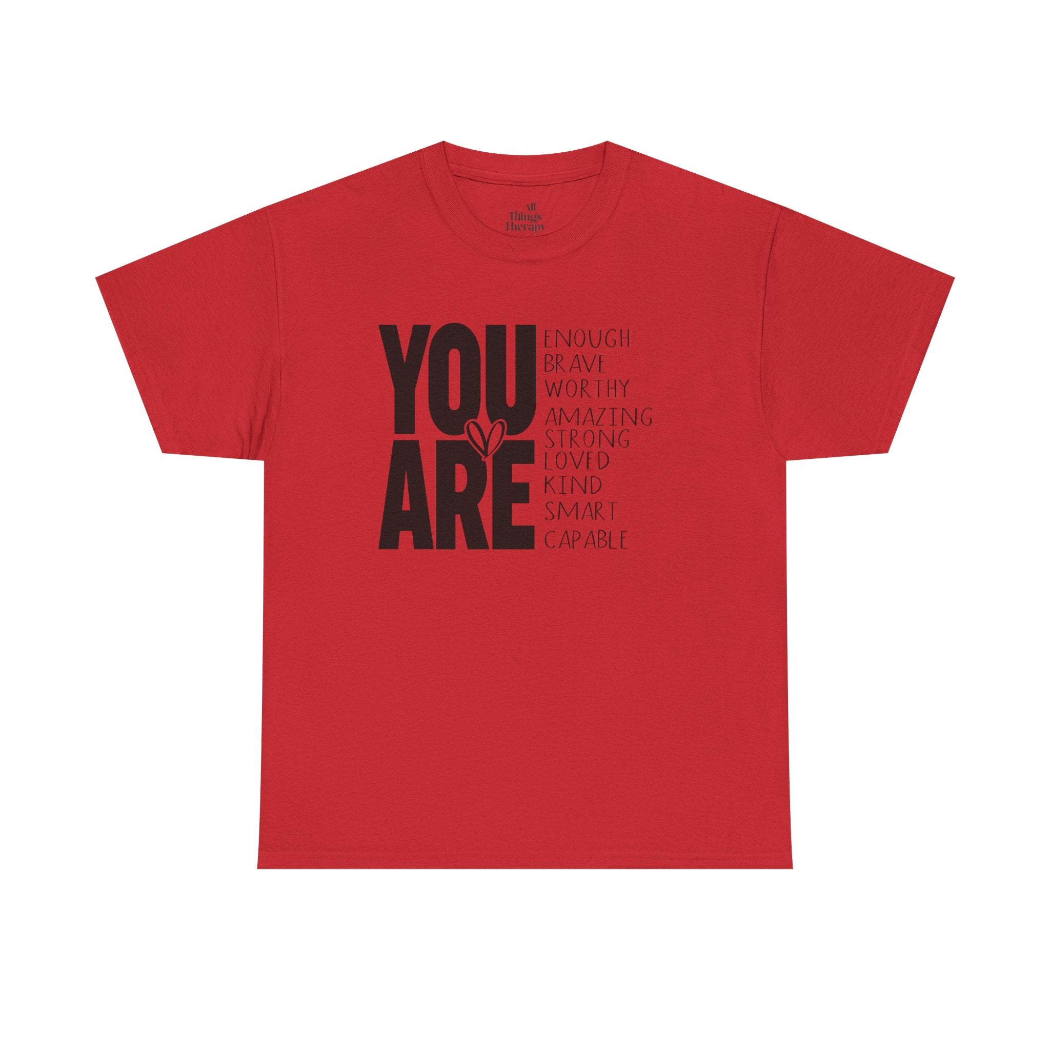 You Are Inspirational Tee — "You Are" Positive Affirmation T-Shirt