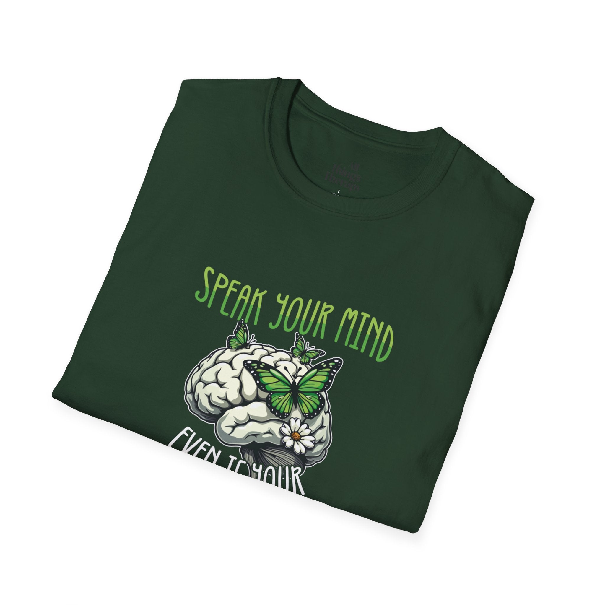 Speak Your Mind Graphic T-Shirt | Unisex Softstyle Tee for Self-Expression