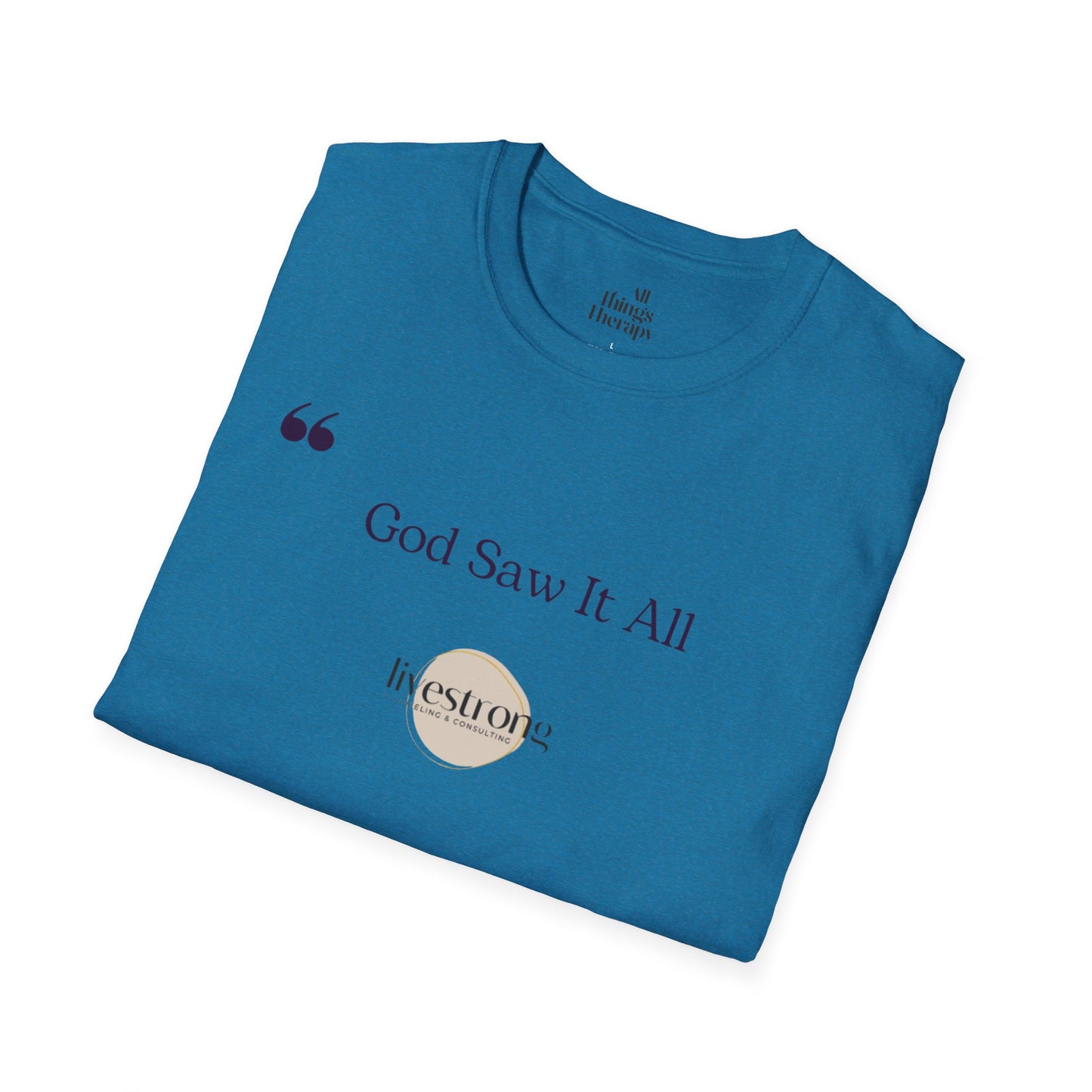 God Saw it All T-Shirt