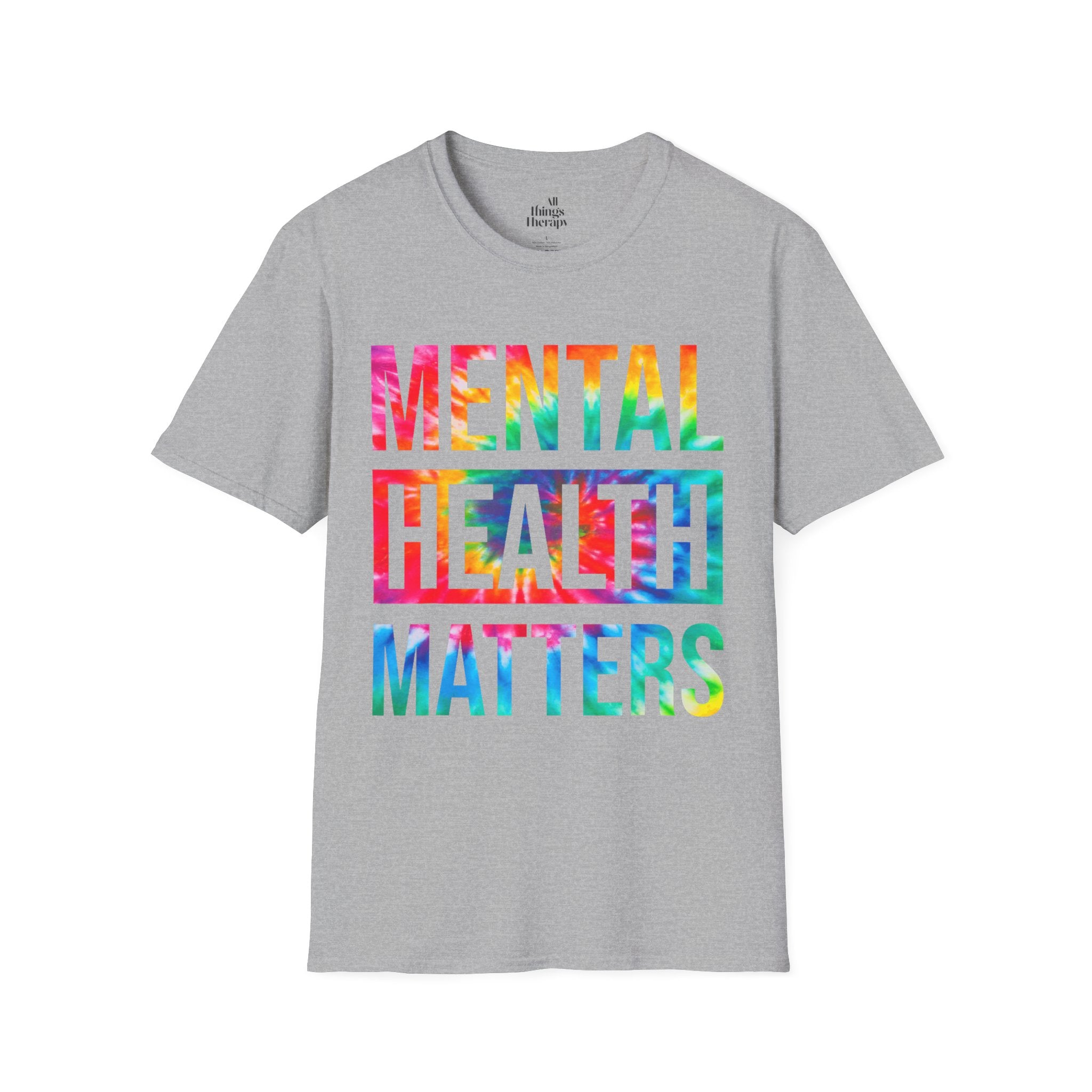 Mental Health Matters T-Shirt — Rainbow Tie-Dye Awareness Tee