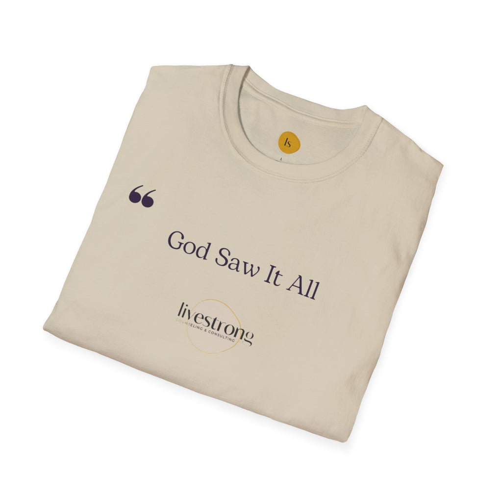 God Saw it All T-Shirt