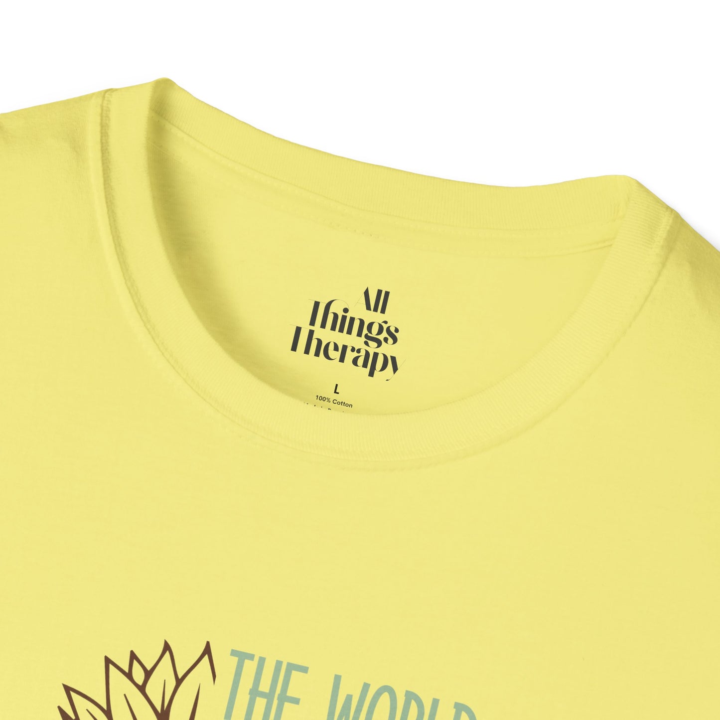 Unisex Softstyle T-Shirt - "The World is a Better Place With You In It" - Inspirational Tee