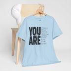 You Are Inspirational Tee — "You Are" Positive Affirmation T-Shirt
