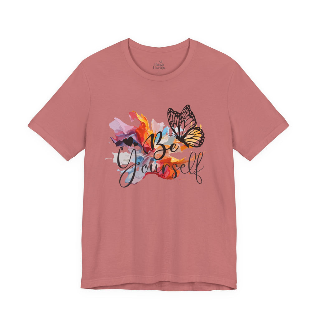 Be Yourself Butterfly T-Shirt — Inspirational Floral Watercolor Tee