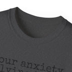 T-Shirt — “your anxiety is lying to you” Minimal Mental Health Tee