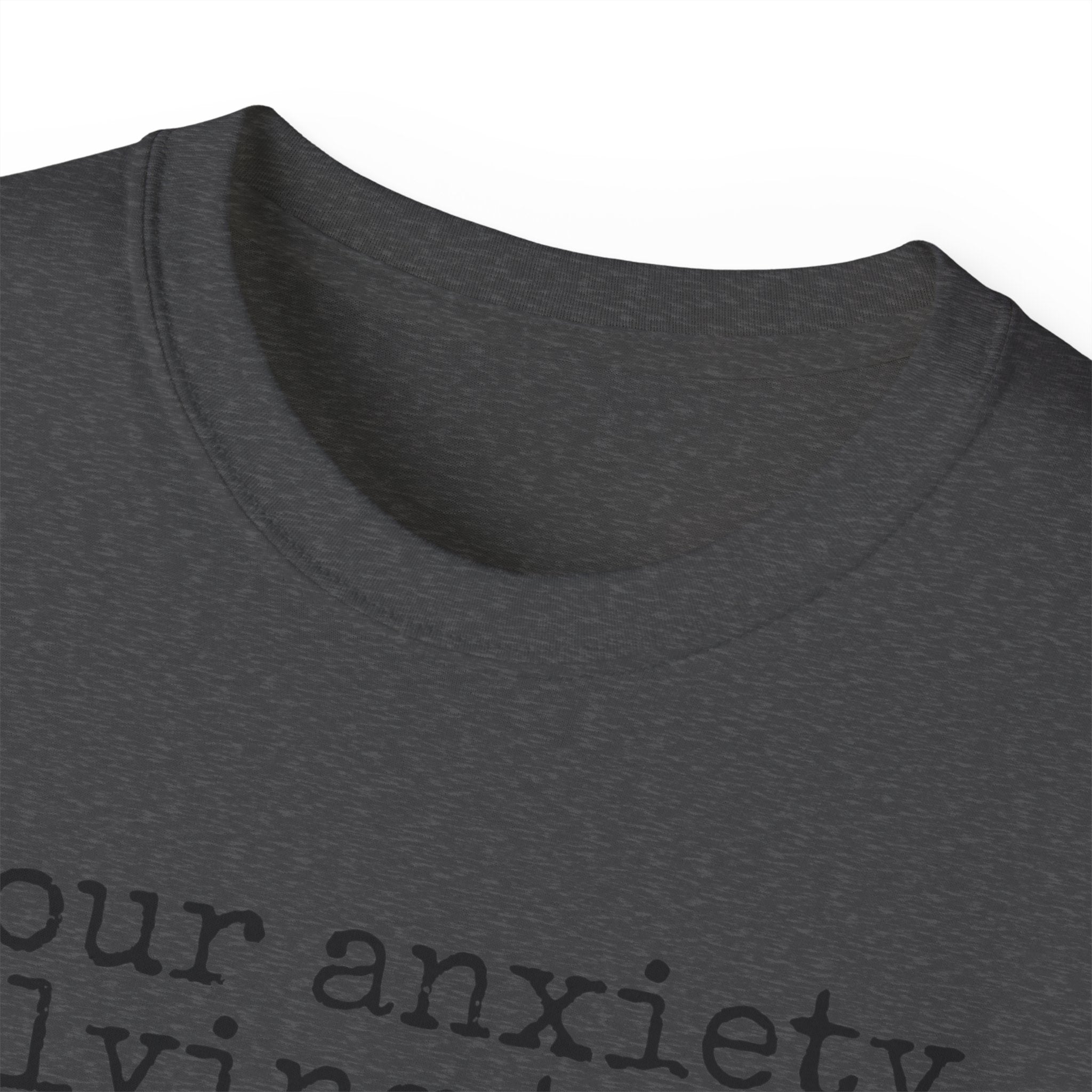 T-Shirt — “your anxiety is lying to you” Minimal Mental Health Tee
