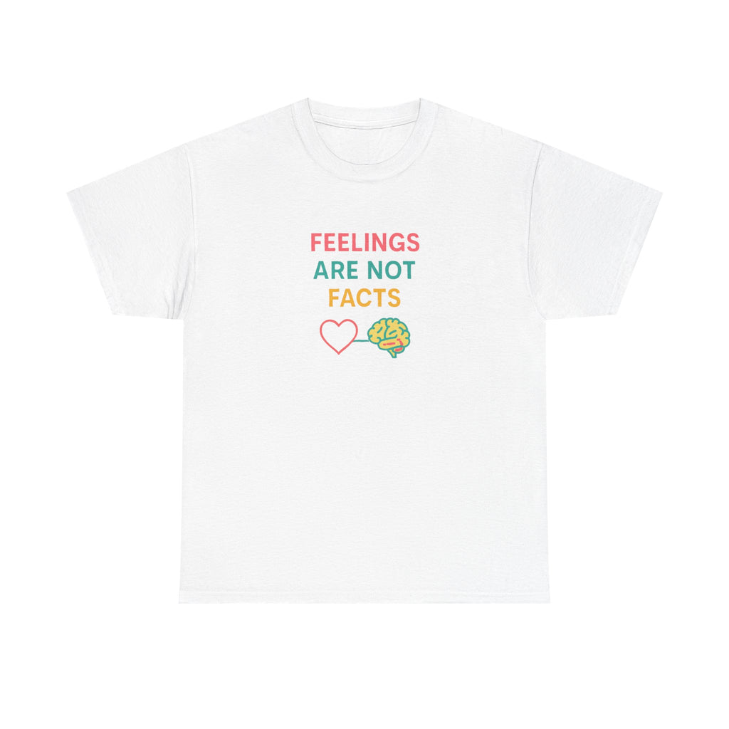 Feelings Are Not Facts Unisex Heavy Cotton Tee, Funny T-Shirt, Gift for Mental Health Awareness, Casual Wear, Affirmation Shirt