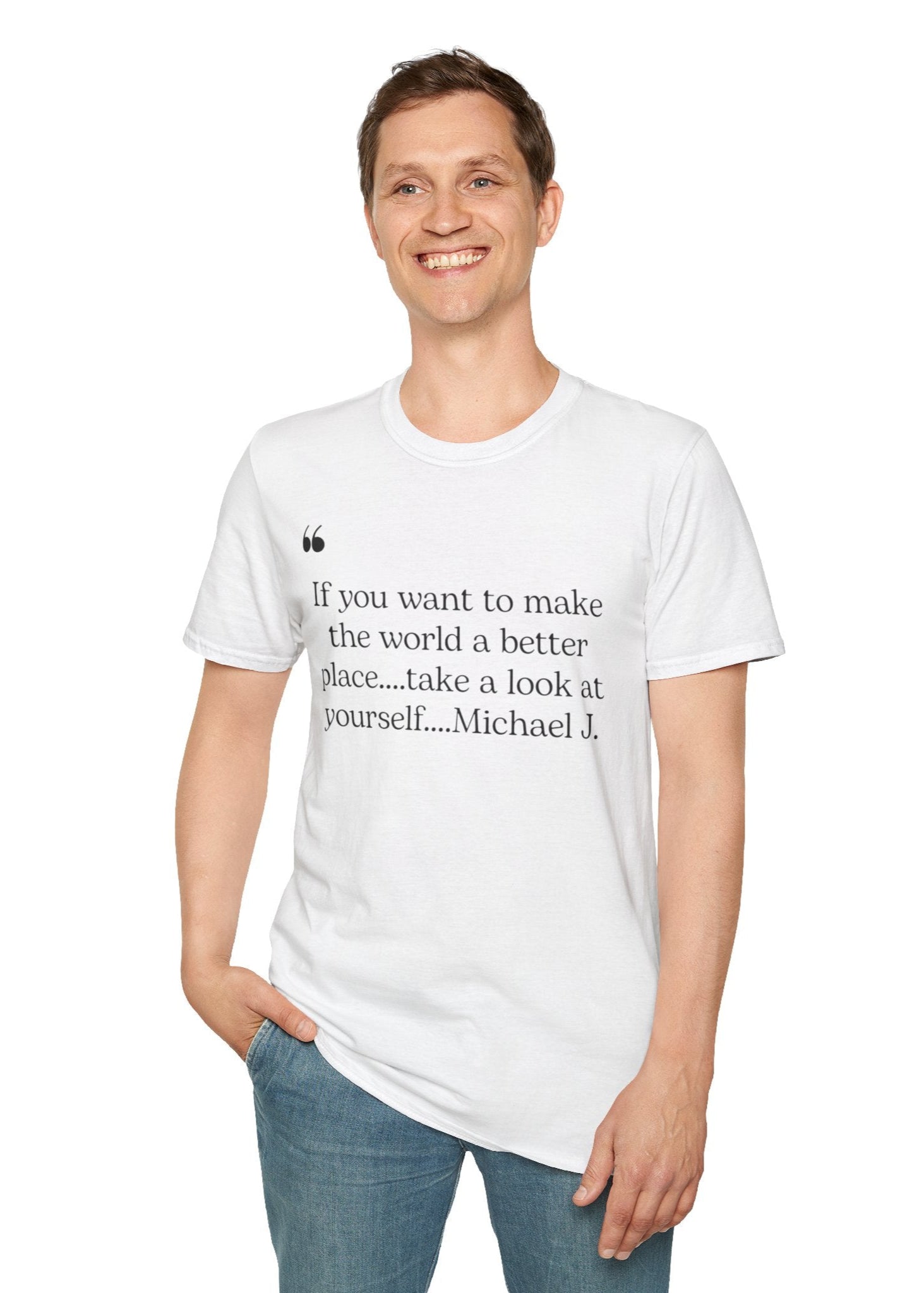 Inspirational Quote Unisex Softstyle T-Shirt - "Make the World a Better Place"