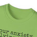 T-Shirt — “your anxiety is lying to you” Minimal Mental Health Tee