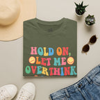 T-Shirt — "Hold On, Let Me Overthink This" Colorful Retro Graphic Tee