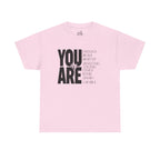You Are Inspirational Tee — "You Are" Positive Affirmation T-Shirt