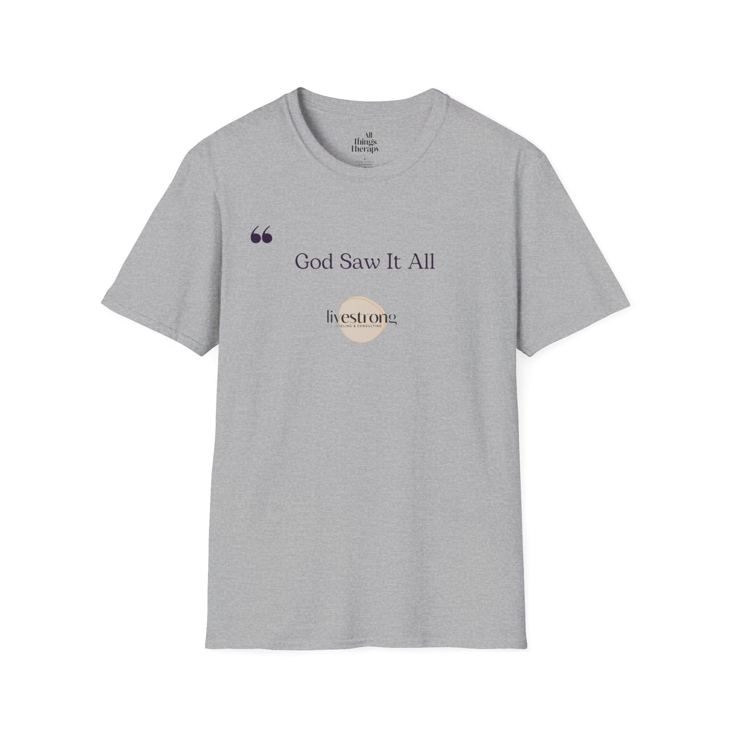 God Saw it All T-Shirt