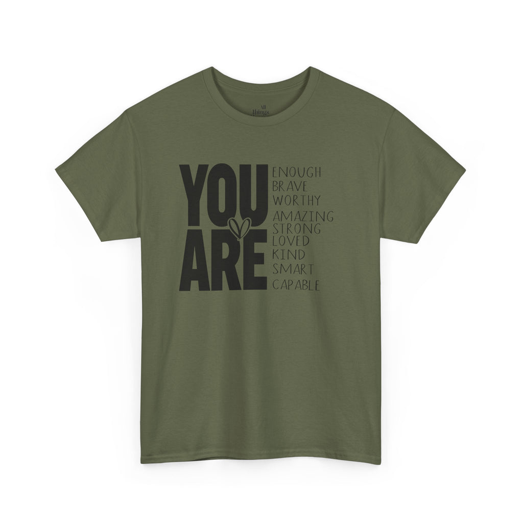You Are Inspirational Tee — "You Are" Positive Affirmation T-Shirt