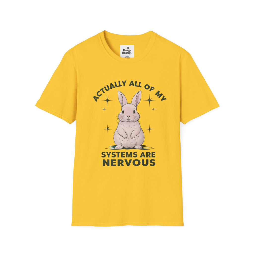 Bunny Graphic Tee - 'Actually All of My Systems Are Nervous' Unisex T-Shirt