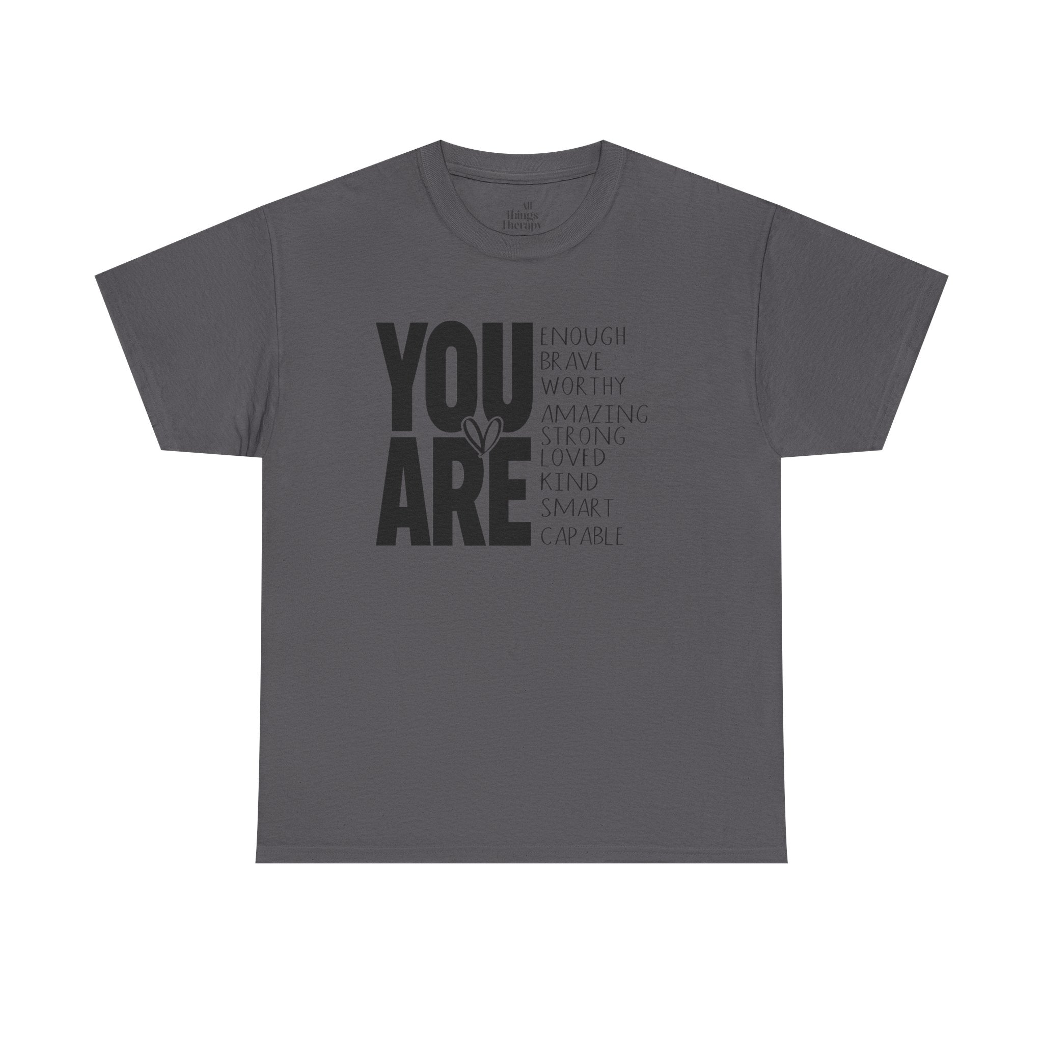 You Are Inspirational Tee — "You Are" Positive Affirmation T-Shirt