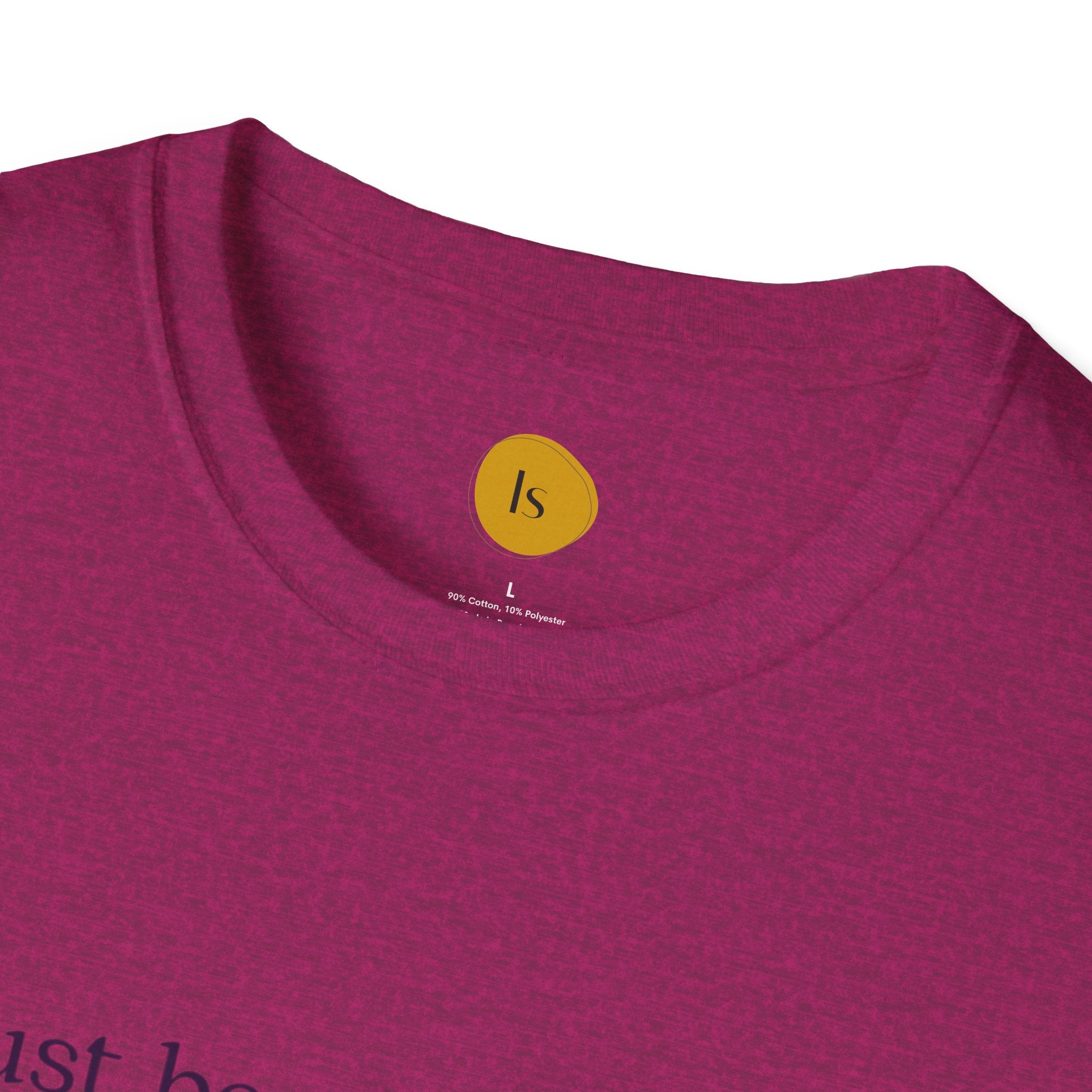 Inspirational Quote Unisex Softstyle T-Shirt - "Just because you feel it... doesn't make it true"