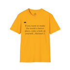 Inspirational Quote Unisex Softstyle T-Shirt - "Make the World a Better Place"